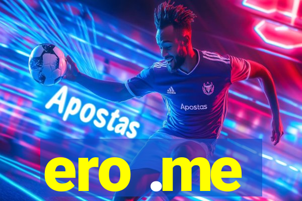 ero .me